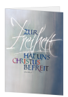 Korrespondenzkarte "Zur Freiheit hat uns Christus befreit"