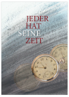 Poster "Jeder hat seine Zeit"