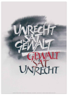 Poster "Unrecht sät Gewalt"