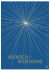 Poster "Menschwerdung"